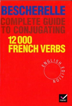 Complete Guide to Conjugating 12000 French Verbs